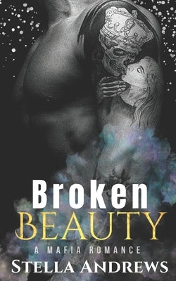 Broken Beauty Paperback Independently Published