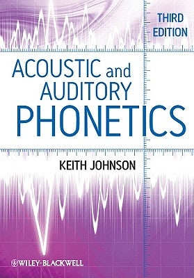 Acoustic and Auditory Phonetics Paperback Wiley-Blackwell