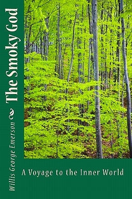 The Smoky God: A Voyage To The Inner World Paperback Iap - Information Age Pub. Inc.