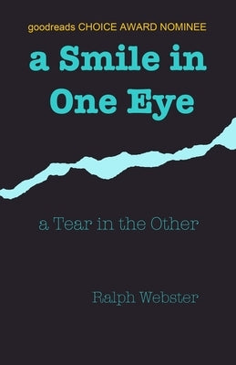 A Smile in One Eye: a Tear in the Other Paperback Createspace Independent Publishing Platform