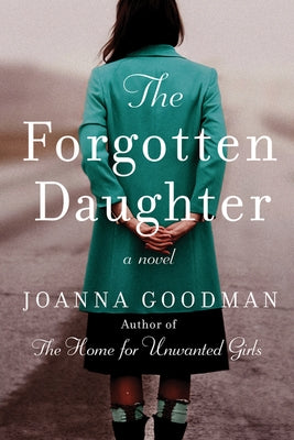 The Forgotten Daughter: The Triumphant Story of Two Women Divided by Their Past, But United by Friendship--Inspired by True Events Harper Paperbacks