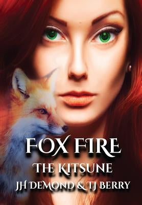 Fox Fire: The Kitsune Paperback Fox Fire Publications LLC