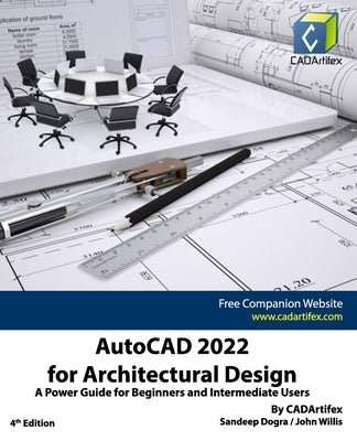 AutoCAD 2022 for Architectural Design: A Power Guide for Beginners and Intermediate Users Paperback Independently Published