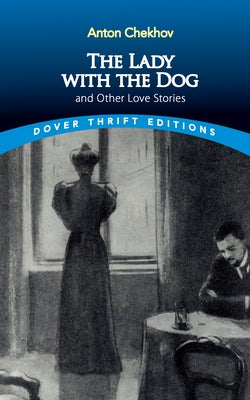 The Lady with the Dog and Other Love Stories Dover Publications