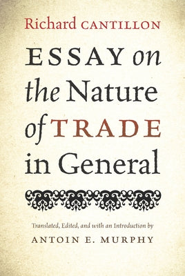 Essay on the Nature of Trade in General Paperback Liberty Fund