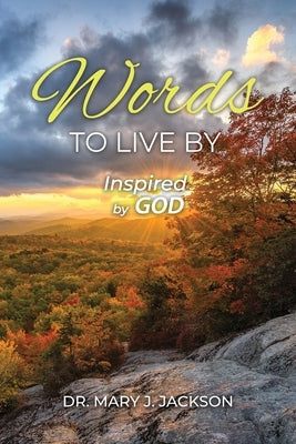 Words to Live By Paperback Authors' Tranquility Press