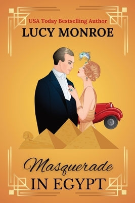 Masquerade in Egypt Paperback Lucy Monroe LLC