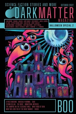 Dark Matter Magazine Halloween Special Issue 2022 Paperback Dark Matter Magazine