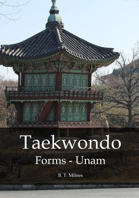 Taekwondo Forms - Unam Paperback Createspace Independent Publishing Platform
