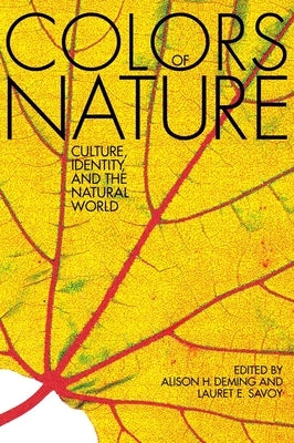 The Colors of Nature: Culture, Identity, and the Natural World Paperback Milkweed Editions