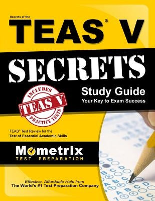 Secrets of the Teas V Exam Study Guide Paperback Mometrix Media LLC
