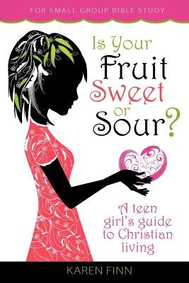 Is Your Fruit Sweet or Sour? Paperback Precept Publishing