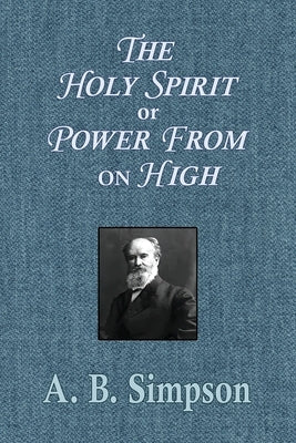 The Holy Spirit or Power From on High Paperback Trumpet Press