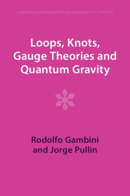 Paperback book titled "Loops, Knots, Gauge Theories and Quantum Gravity" by Cambridge University Press, showing the front cover.