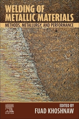 Welding of Metallic Materials: Methods, Metallurgy, and Performance Paperback Elsevier
