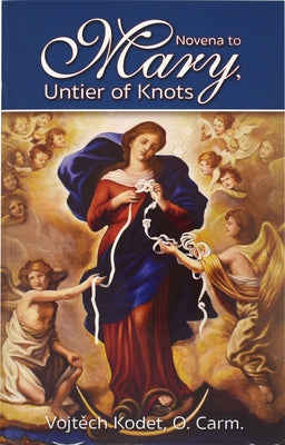 Novena to Mary, Untier of Knots Paperback Catholic Book Publishing