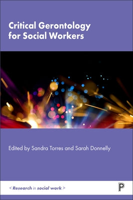 Critical Gerontology for Social Workers Paperback Policy Press