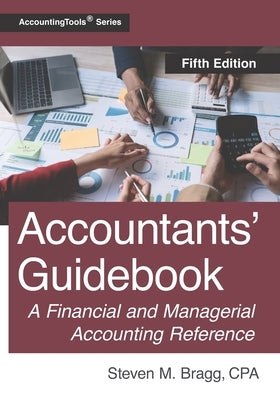 Accountants' Guidebook: Fifth Edition Paperback Accountingtools, Inc.