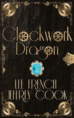 Clockwork Dragon Paperback Clockwork Dragon