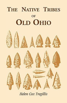 The Native Tribes of Ohio Paperback Heritage Books