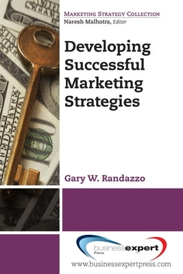 Developing Successful Marketing Strategies Paperback Business Expert Press