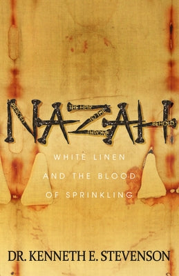 Nazah: White Linen and the Blood of Sprinkling Paperback Morgan James Faith