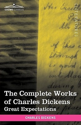 The Complete Works of Charles Dickens (in 30 Volumes, Illustrated): Great Expectations Paperback Cosimo Classics