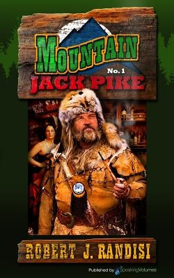 Mountain Jack Pike: Mountain Jack Pike Paperback Speaking Volumes, LLC