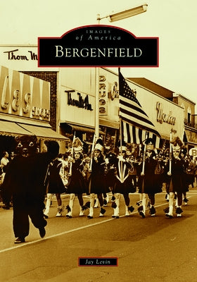 Bergenfield Paperback Arcadia Publishing (SC)