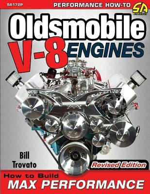 Oldsmobile V-8 Engines - Revised Edition: How to Build Max Performance Paperback Cartech