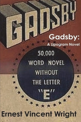 Gadsby: A Lipogram Novel Paperback Must Have Books