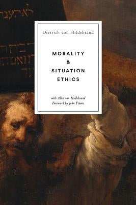 Morality and Situation Ethics Paperback Hildebrand Press
