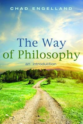 The Way of Philosophy: An Introduction Paperback Cascade Books