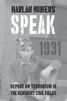 Harlan Miners Speak: Report on Terrorism in the Kentucky Coal Fields Paperback Commonwealth Book Company, Inc.