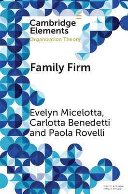 Family Firm: A Distinctive Form of Organization Paperback Cambridge University Press