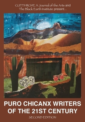 Puro Chicanx Writers of the 21st Century Paperback Cutthroat, a Journal of the Arts