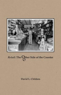 Retail: The Other Side of the Counter Paperback Wheatmark