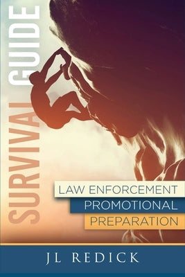 Survival Guide to Law Enforcement Promotional Preparation Paperback Curry Brothers Publishing
