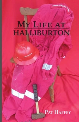 My Life at Halliburton Paperback Trilogy Christian Publishing