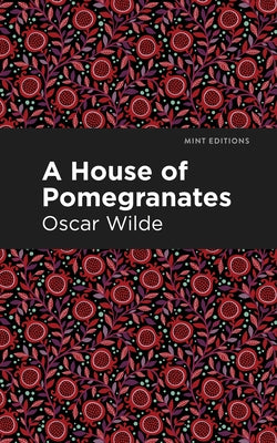 A House of Pomegranates Paperback Mint Editions