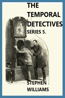The Temporal Detectives: Series 5 Paperback Tick-Tock Publishing
