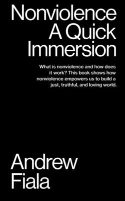 Nonviolence: A Quick Immersion Paperback Tibidabo Publishing, Inc.