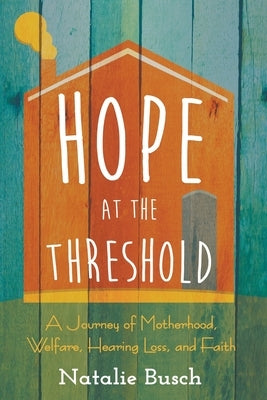 Hope at the Threshold Paperback Natalie Busch