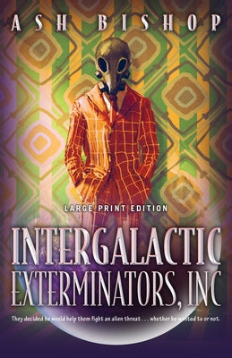 Intergalactic Exterminators, Inc Paperback Camcat Books