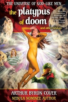 The Platypus of Doom & Other Nihilists Paperback Independently Published