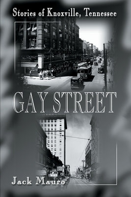 Gay Street: Stories of Knoxville, Tennessee Paperback iUniverse