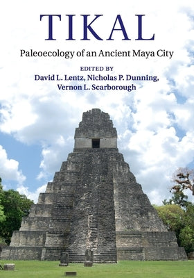 Paperback book titled "Tikal: Paleoecology of an Ancient Maya City" by Cambridge University Press, showing the cover design.