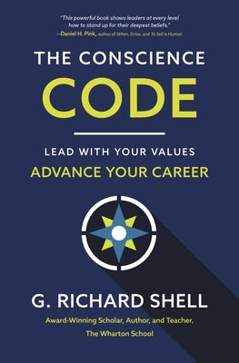 The Conscience Code: Lead with Your Values. Advance Your Career. Paperback HarperCollins Leadership