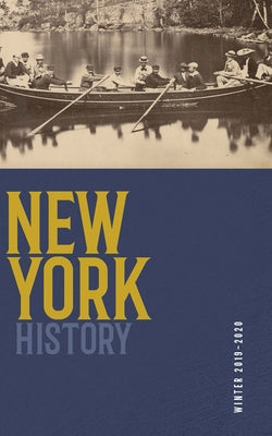 New York History, Volume 100, Number 2 Paperback Cornell University Press