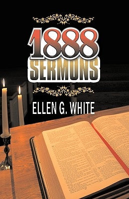 1888 Sermons by White, Ellen G.